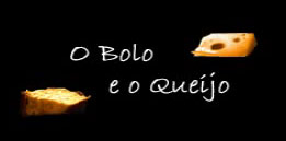 O Bolo e o Queijo